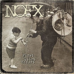 Loud Feedback Music Review; NOFX - First Ditch Effort Album Cover