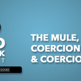 The Loud Feedback Podcast Ep. 19: The Mule & Coercion – Veritas